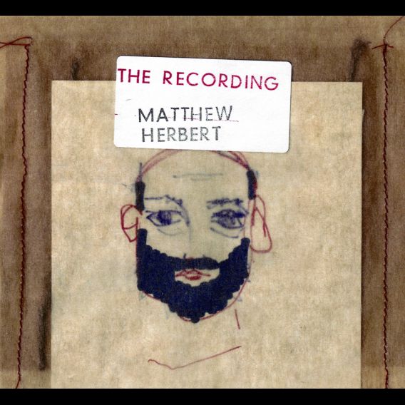 Matthew Herbert: The Recording