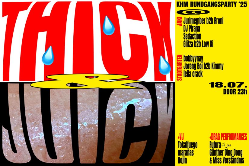TITLE:
thick & juicy © KHM Studierende
COPYRIGHT: thick & juicy © KHM Studierende