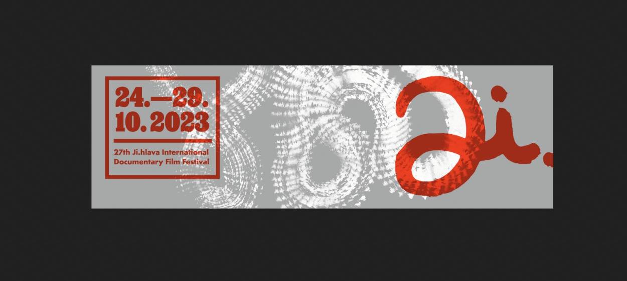 27 Ji.hlava IDFF, October 24 – 29, 2023   27 Ji.hlava IDFF, October 24 – 29, 2023