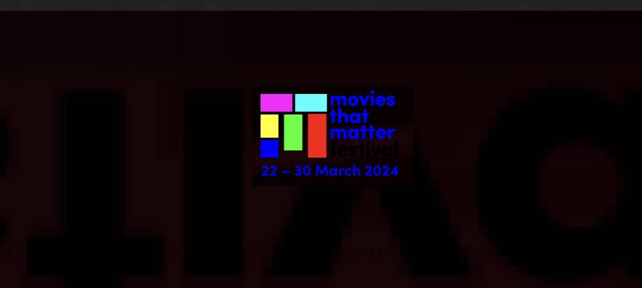 Movies that Matter Festival, March 22– 30, 2024 #MtMF24