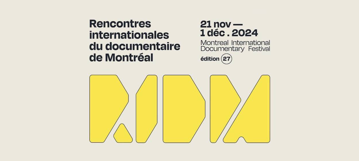 27 RIDM Nov 21 – Dec 1, 2024 at Montreal    27 RIDM Nov 21 – Dec 1, 2024 at Montreal