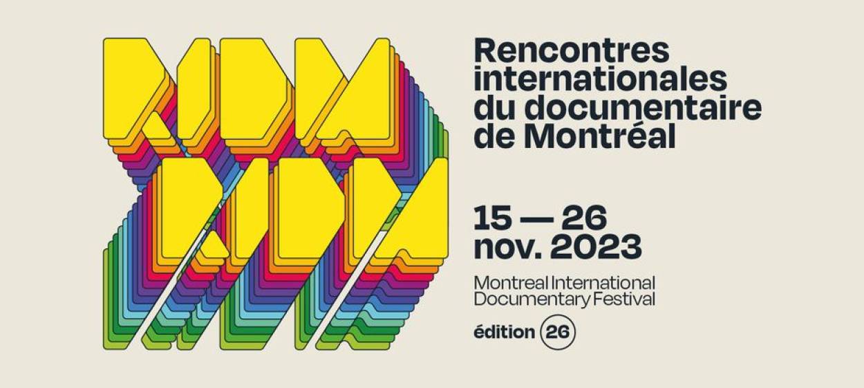 26 RIDM, November 15—26, 2023, Montreal   26 RIDM, November 15—26, 2023, Montreal