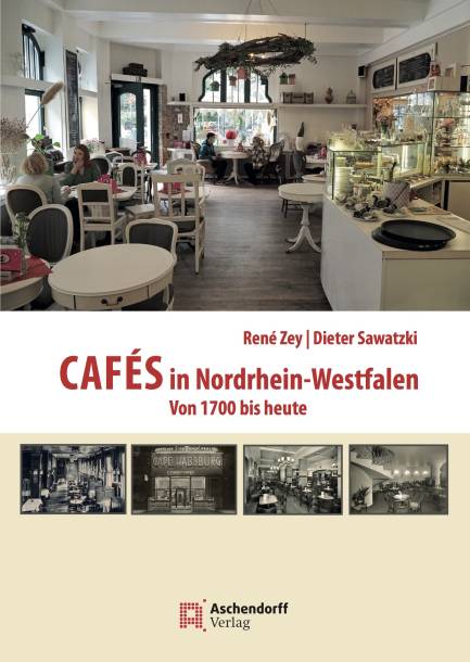 Cafés in Nordrhein-Westfalen - Von 1700 bis heute