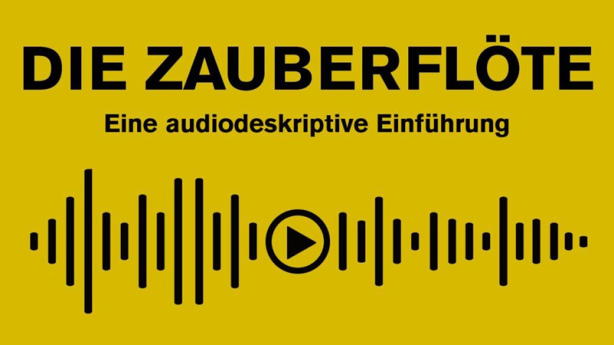 Audiodeskriptive Einführung zu Die Zauberflöte