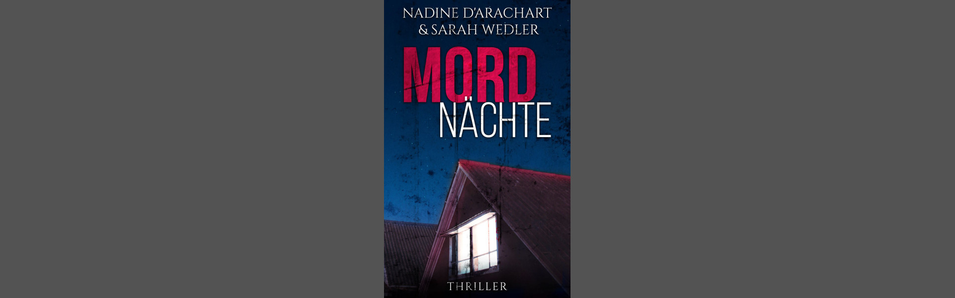 Mordnächte  // Nadine d'Arachart und Sarah Wedler   Mordnächte