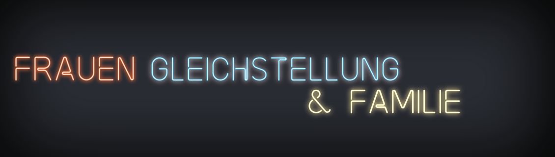Frauen, Gleichstellung und Familie