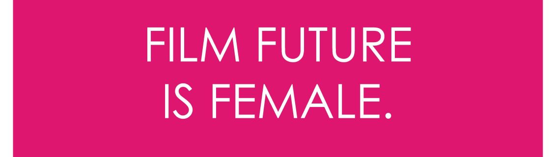 Film Future is Female