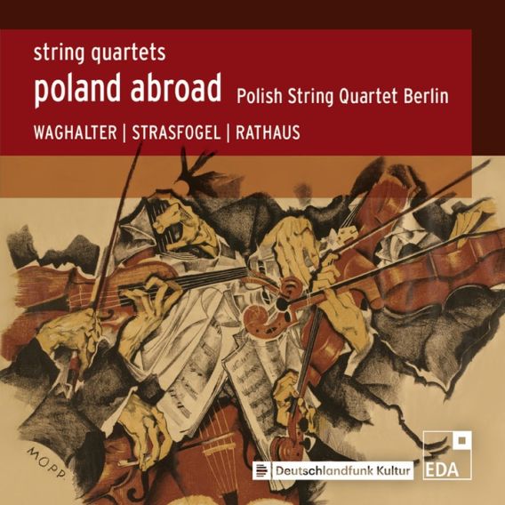 Poland abroad – Streichquartette polnischer Komponisten