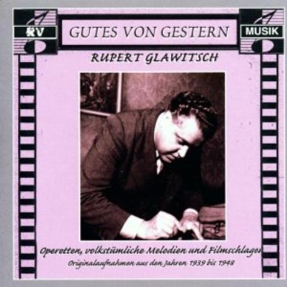 Rupert Glawitsch – Hommage an einen unvergessenen Sänger
