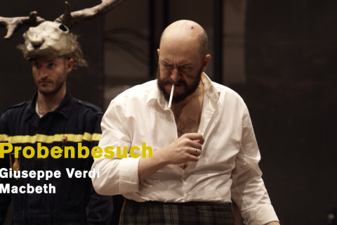 Ein Probenbesuch bei „Macbeth“ Ein Probenbesuch bei „Macbeth“