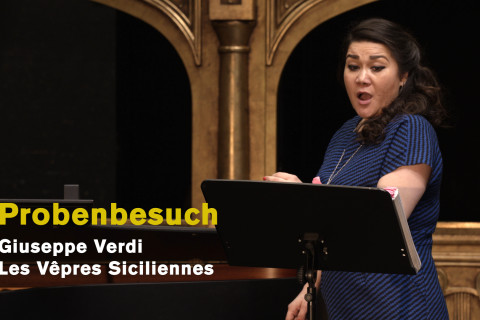 Ein Probenbesuch: Les Vêpres Siciliennes Ein Probenbesuch: Les Vêpres Siciliennes