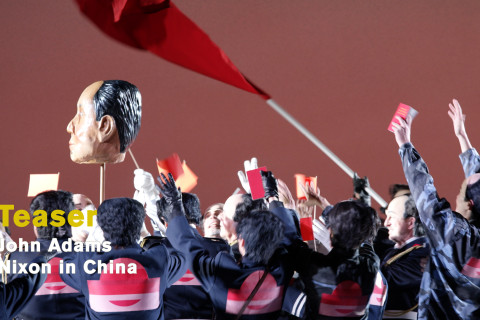 Nixon in China – Ein Teaser Nixon in China – Ein Teaser