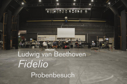 Fidelio: Ein Probenbesuch Fidelio: Ein Probenbesuch