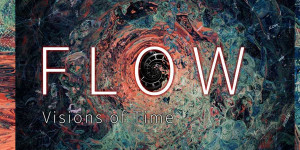 Flow - Visions of Time Flow - Visions of Time