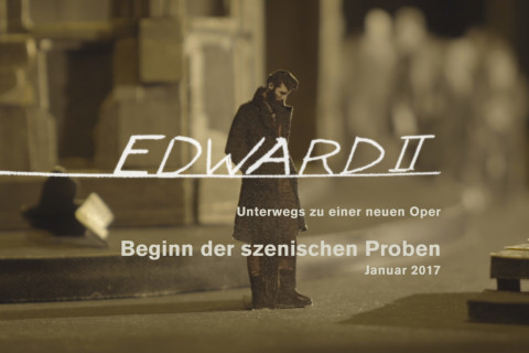 Unterwegs zu einer neuen Oper: Edward II. / Teil 2